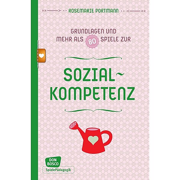 Grundlagen und mehr als 80 Spiele zur Sozialkompetenz - eBoo, Rosemarie Portmann