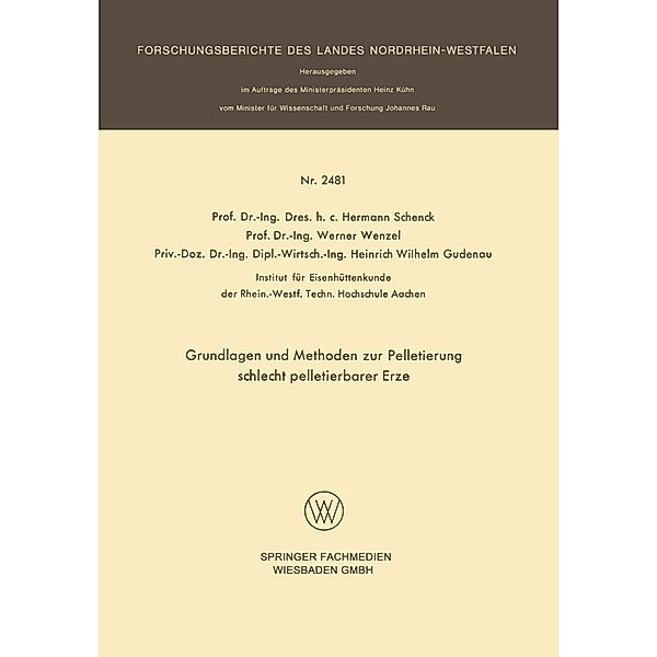 Grundlagen und Methoden zur Pelletierung schlecht pelletierbarer Erze, Hermann Schenck, Werner Wenzel