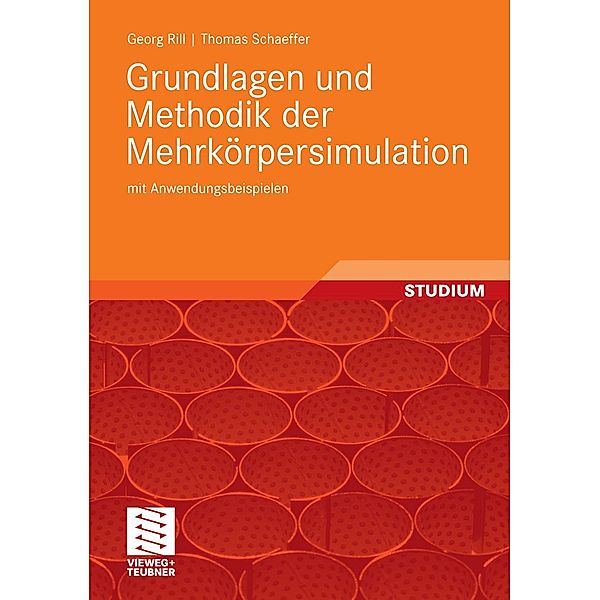 Grundlagen und Methodik der Mehrkörpersimulation, Georg Rill, Thomas Schaeffer