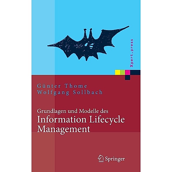 Grundlagen und Modelle des Information Lifecycle Management / Xpert.press, Günter Thome, Wolfgang Sollbach