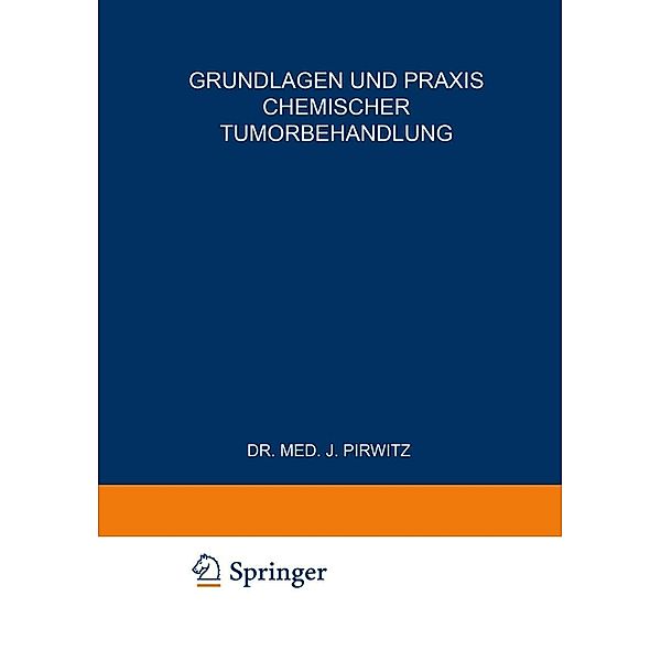 Grundlagen und Praxis Chemischer Tumorbehandlung / Freiburger Symposion an der Medizinischen Universitäts-Klinik Bd.2