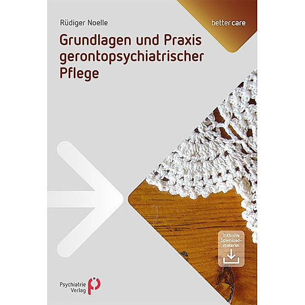 Grundlagen und Praxis gerontopsychiatrischer Pflege, Rüdiger Noelle