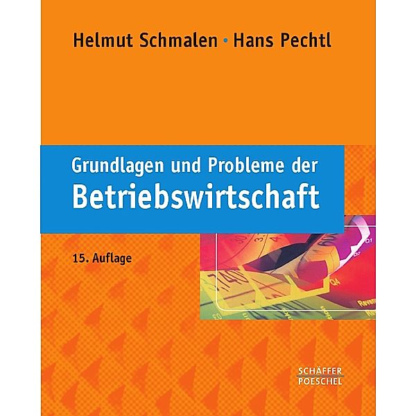 Grundlagen und Probleme der Betriebswirtschaft, Helmut Schmalen, Hans Pechtl