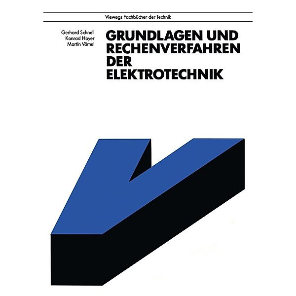 Grundlagen und Rechenverfahren der Elektrotechnik, Gerhard Schnell, Konrad Hoyer, Martin Vömel