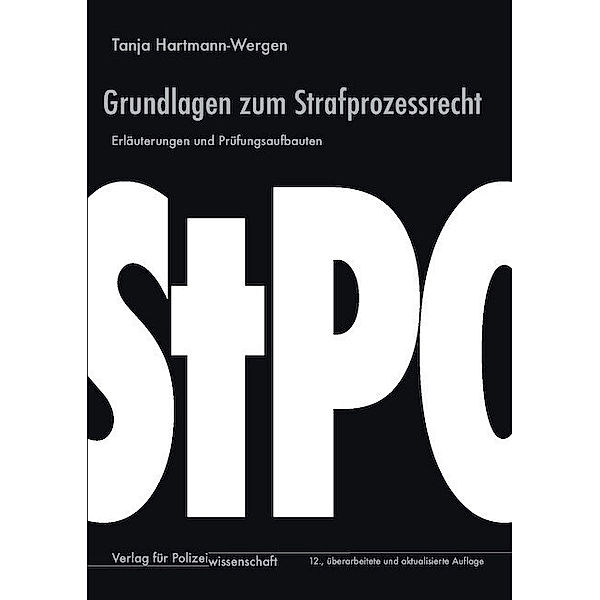 Grundlagen zum Strafprozessrecht, Tanja Hartmann-Wergen