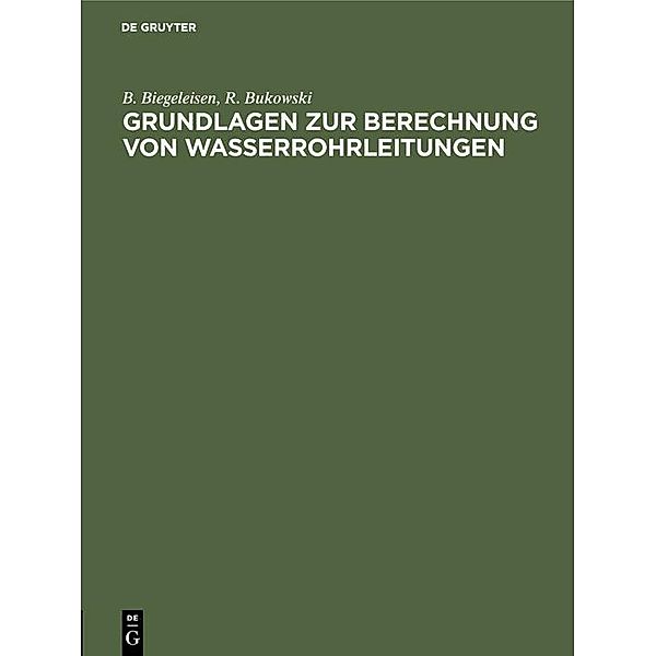 Grundlagen zur Berechnung von Wasserrohrleitungen, B. Biegeleisen, R. Bukowski