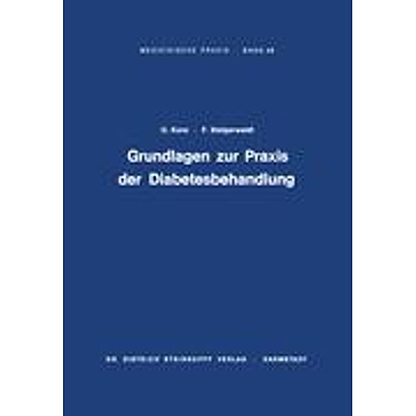 Grundlagen zur Praxis der Diabetesbehandlung, Otto Kunz, Felix Steigerwaldt