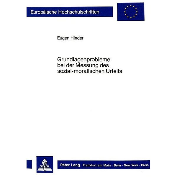 Grundlagenprobleme bei der Messung des sozial-moralischen Urteils, Eugen Hinder