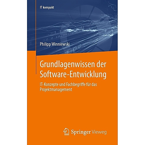 Grundlagenwissen der Software-Entwicklung / IT kompakt, Philipp Winniewski