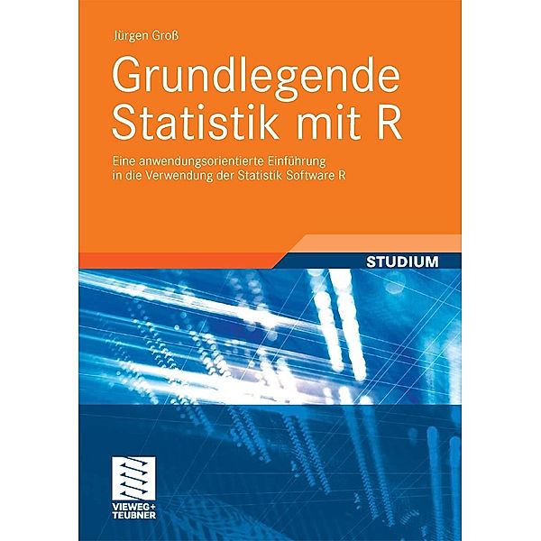 Grundlegende Statistik mit R, Jürgen Gross