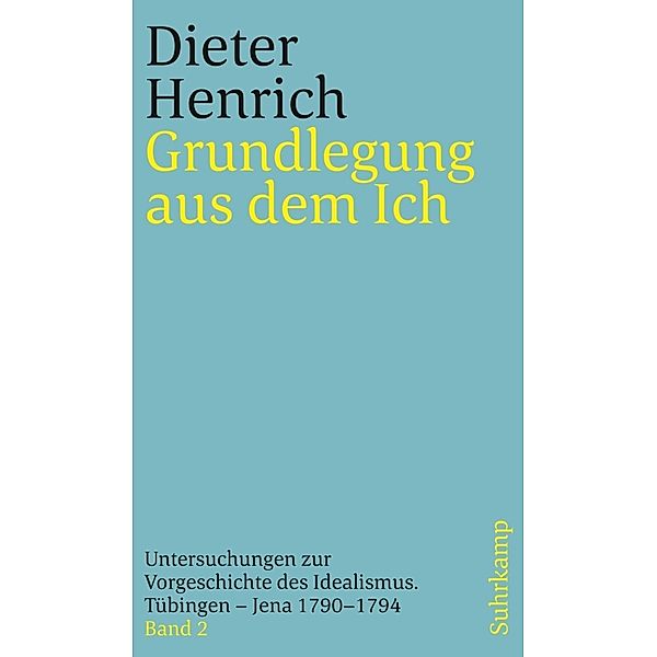 Grundlegung aus dem Ich, Dieter Henrich