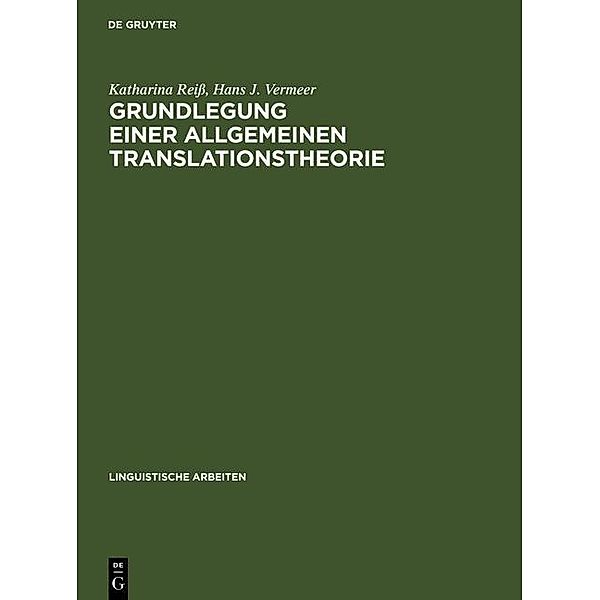Grundlegung einer allgemeinen Translationstheorie / Linguistische Arbeiten Bd.147, Katharina Reiß, Hans J. Vermeer