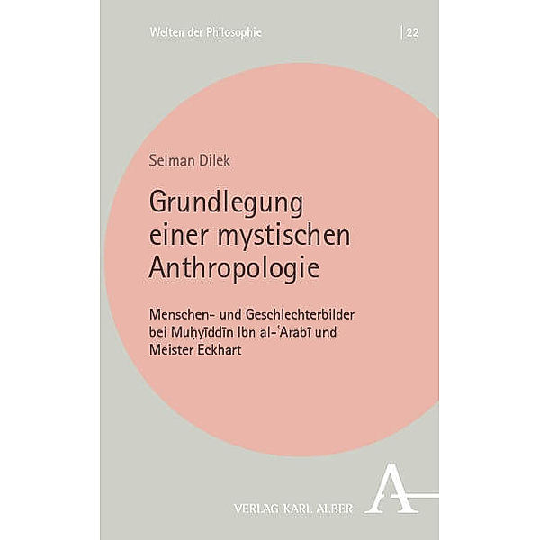 Grundlegung einer mystischen Anthropologie, Selman Dilek