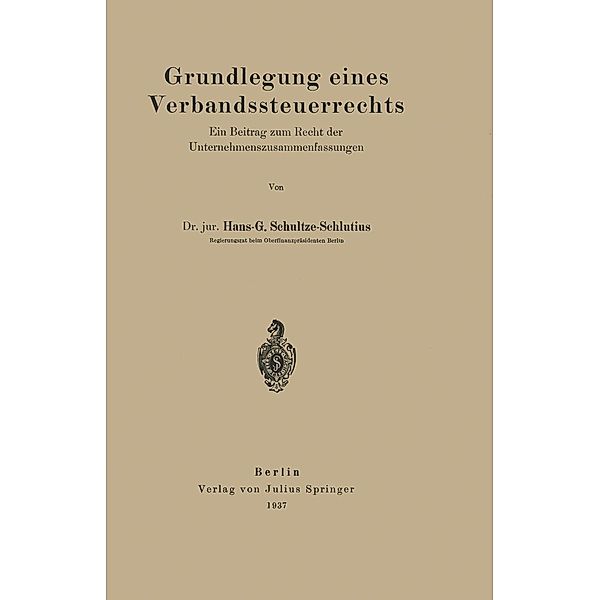 Grundlegung eines Verbandssteuerrechts, Hans-G. Schultze-Schlutius