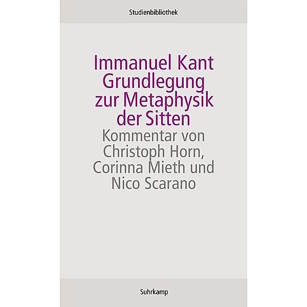 Grundlegung zur Metaphysik der Sitten, Immanuel Kant