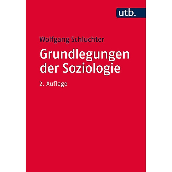 Grundlegungen der Soziologie, Wolfgang Schluchter