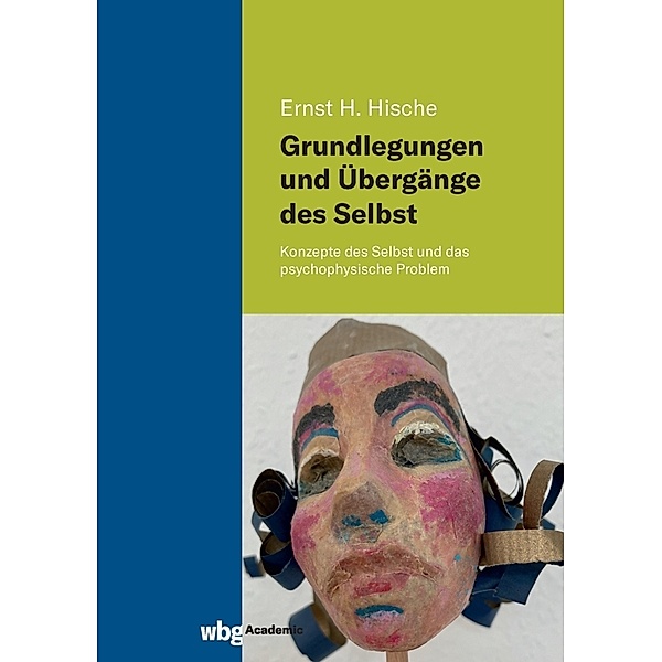 Grundlegungen und Übergänge des Selbst, Ernst H. Hische