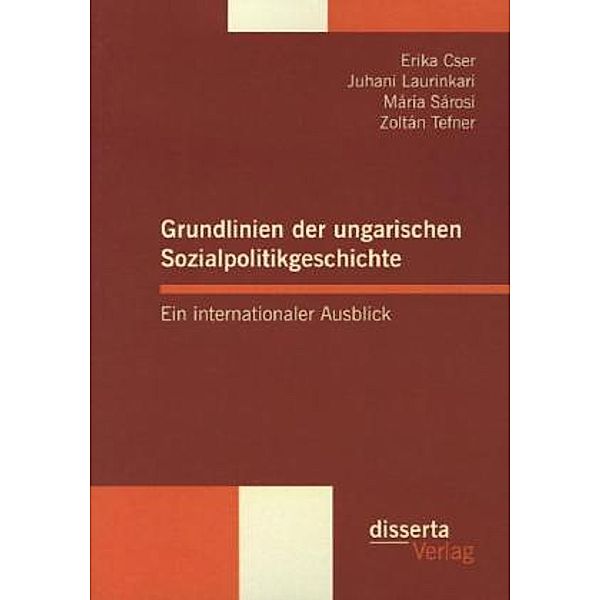 Grundlinien der ungarischen Sozialpolitikgeschichte, Juhani Laurinkari, Mária Sárosi