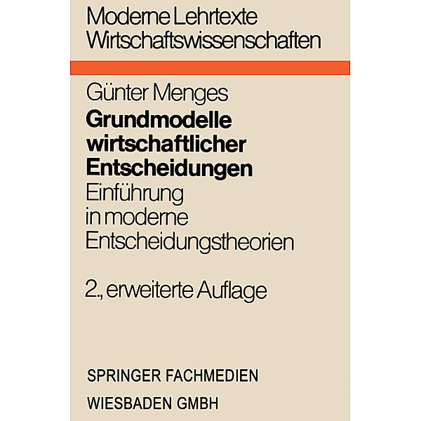 Grundmodelle wirtschaftlicher Entscheidungen, Günter Menges