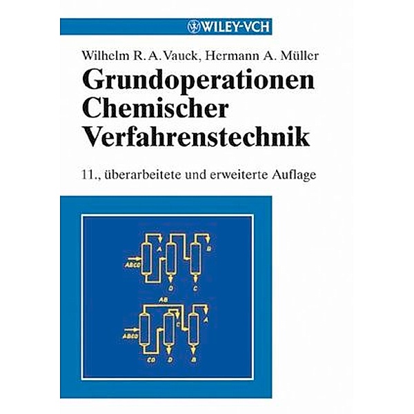 Grundoperationen chemischer Verfahrenstechnik, Wilhelm R. A. Vauck, Hermann A. Müller
