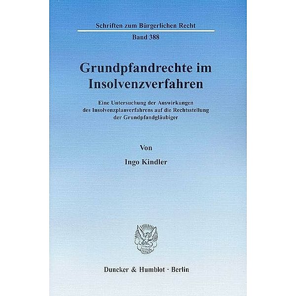 Grundpfandrechte im Insolvenzverfahren, Ingo Kindler