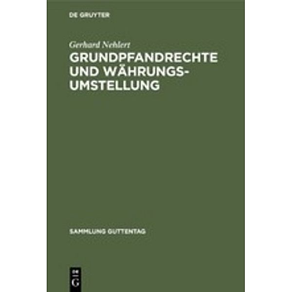 Grundpfandrechte und Währungsumstellung, Gerhard Nehlert