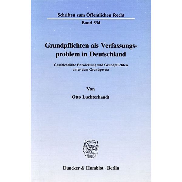 Grundpflichten als Verfassungsproblem in Deutschland., Otto Luchterhandt