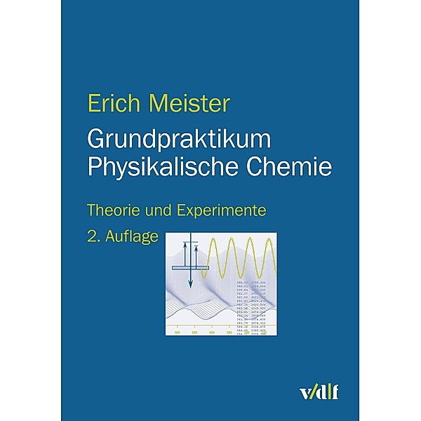 Grundpraktikum Physikalische Chemie, Erich Meister
