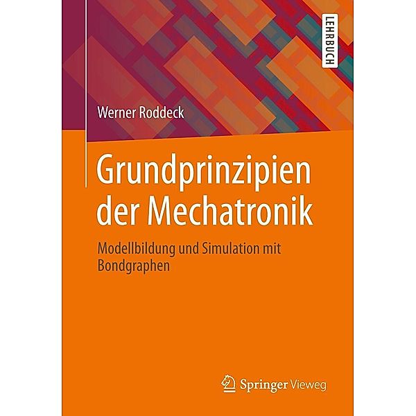 Grundprinzipien der Mechatronik, Werner Roddeck