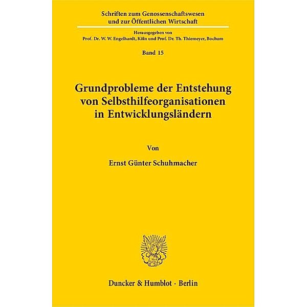 Grundprobleme der Entstehung von Selbsthilfeorganisationen in Entwicklungsländern., Ernst Günter Schuhmacher