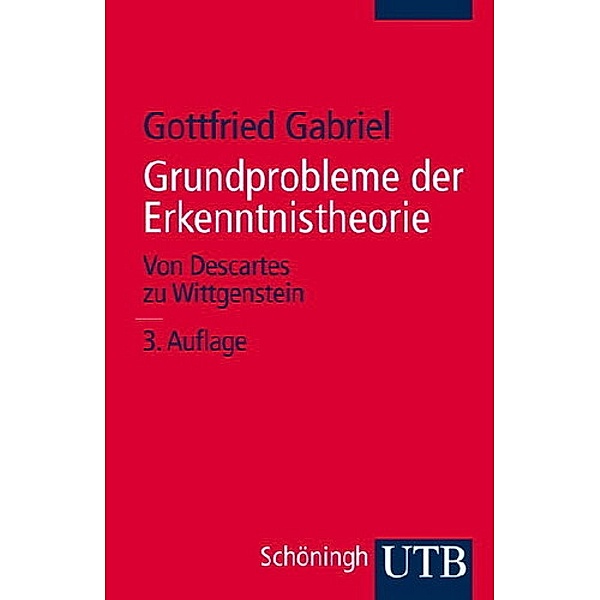 Grundprobleme der Erkenntnistheorie, Gottfried Gabriel