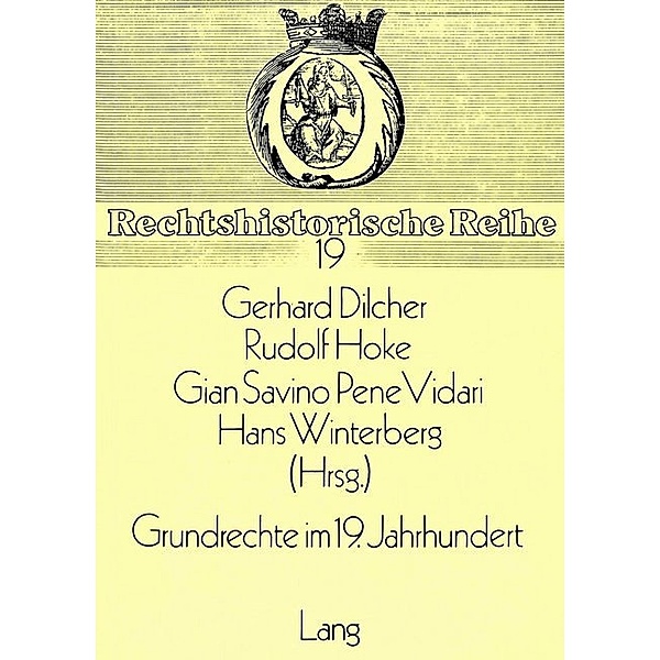 Grundrechte im 19. Jahrhundert, Gerhard Dilcher, Rudolf Hoke