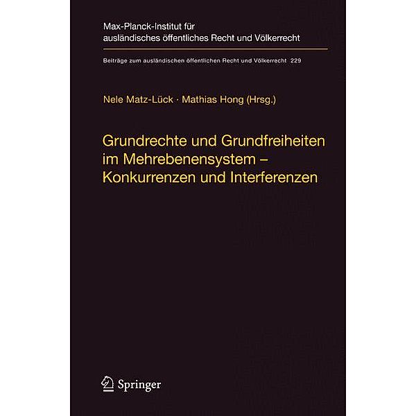 Grundrechte und Grundfreiheiten im Mehrebenensystem - Konkurrenzen und Interferenzen