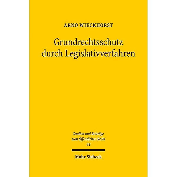 Grundrechtsschutz durch Legislativverfahren, Arno Wieckhorst
