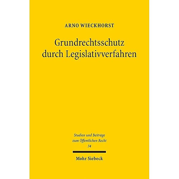 Grundrechtsschutz durch Legislativverfahren, Arno Wieckhorst