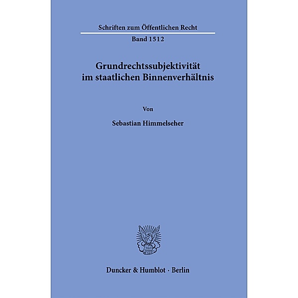 Grundrechtssubjektivität im staatlichen Binnenverhältnis., Sebastian Himmelseher