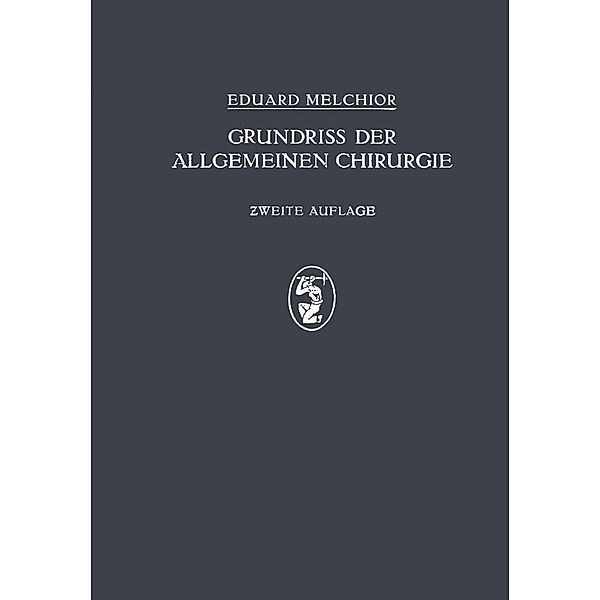 Grundriss der Allgemeinen Chirurgie, Eduard Melchor, H. Küttner