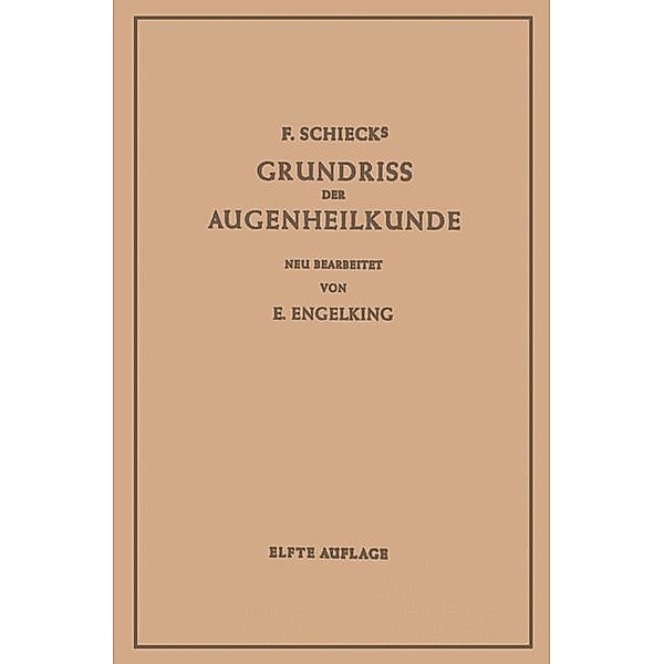 Grundriss der Augenheilkunde, Franz Schieck, Ernst Engelking