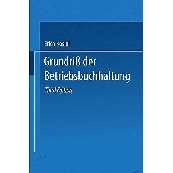 Grundriss der Betriebsbuchhaltung, Erich Kosiol