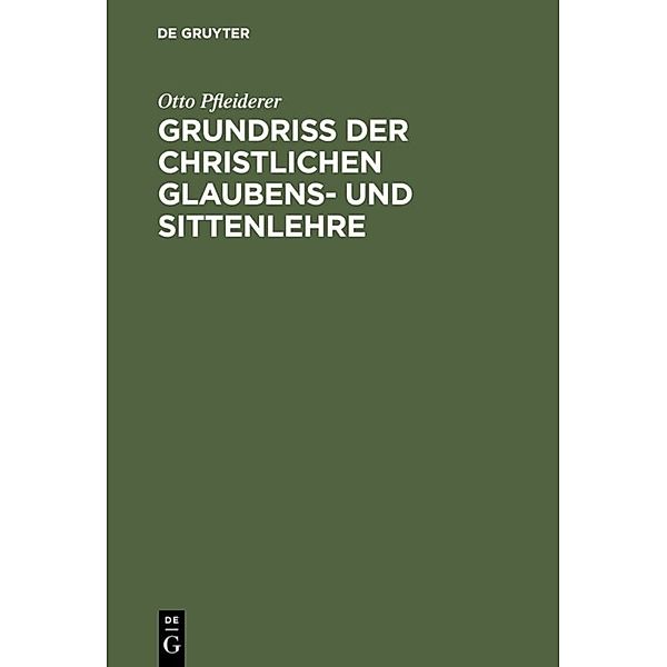 Grundriß der christlichen Glaubens- und Sittenlehre, Otto Pfleiderer