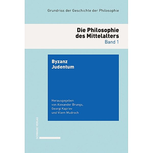 Grundriss der Geschichte der Philosophie. Begründet von Friedrich... / Die Philosophie des Mittelalters. / Grundriss der Geschichte der Philosophie. Begründet von Friedrich Ueberweg. Die Philosophie des Mittelalters. Bd.1