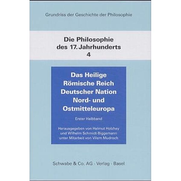Grundriss der Geschichte der Philosophie / Die Philosophie des 17. Jahrhunderts, in 2 Halbbdn..Bd.4