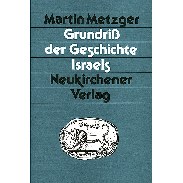 Grundriss der Geschichte Israels, Martin Metzger
