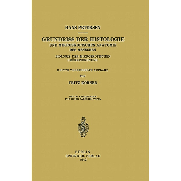 Grundriss der Histologie und Mikroskopischen Anatomie des Menschen, Hans Petersen, Fritz Körner