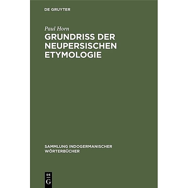 Grundriss der neupersischen Etymologie, Paul Horn