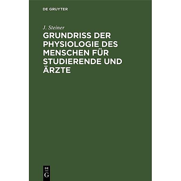 Grundriss der Physiologie des Menschen für Studierende und Ärzte, J. Steiner