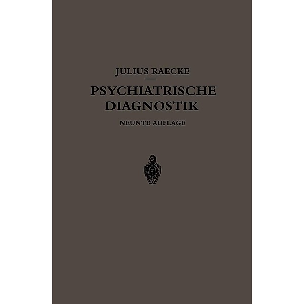 Grundriss der Psychiatrischen Diagnostik, Julius Raecke