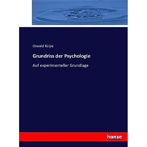 Grundriss der Psychologie, Oswald Külpe