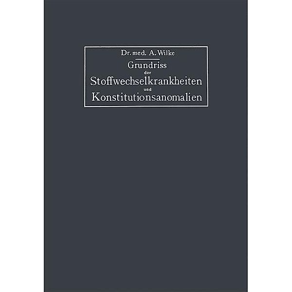 Grundriss der Stoffwechselkrankheiten und Konstitutionsanomalien, Arnold Wilke