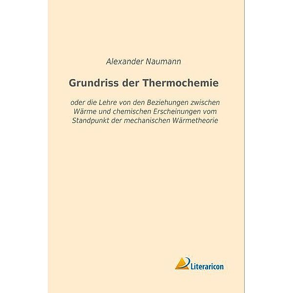 Grundriss der Thermochemie, Alexander Naumann